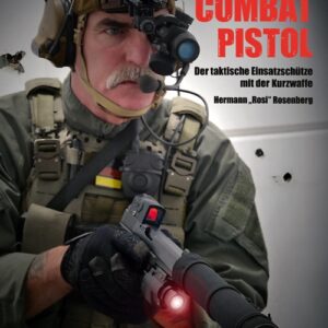 COMBAT PISTOL - Der taktische Einsatzschütze mit der Kurzwaffe