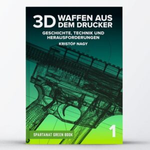Spartanat Green Book 1 3D-Waffen aus dem Drucker