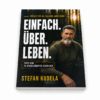 Einfach. Über. Leben. - Stefan Kudela